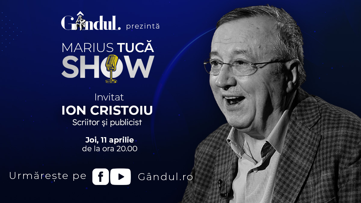 Marius Tucă Show începe joi, 11 aprilie, de la ora 20.00, live pe gândul.ro. Invitat: Ion Cristoiu
