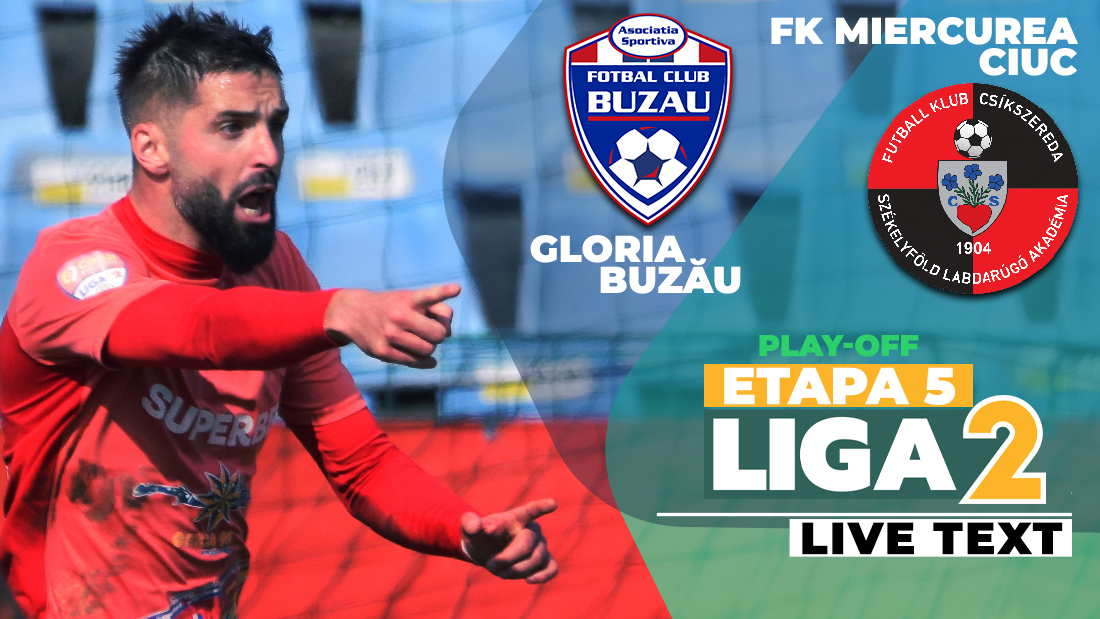 Victorie într-un moment oportun! Gloria Buzău câștigă jocul cu FK Miercurea Ciuc, principala adversară pentru al doilea loc direct promovabil, și îi ia fața în clasament