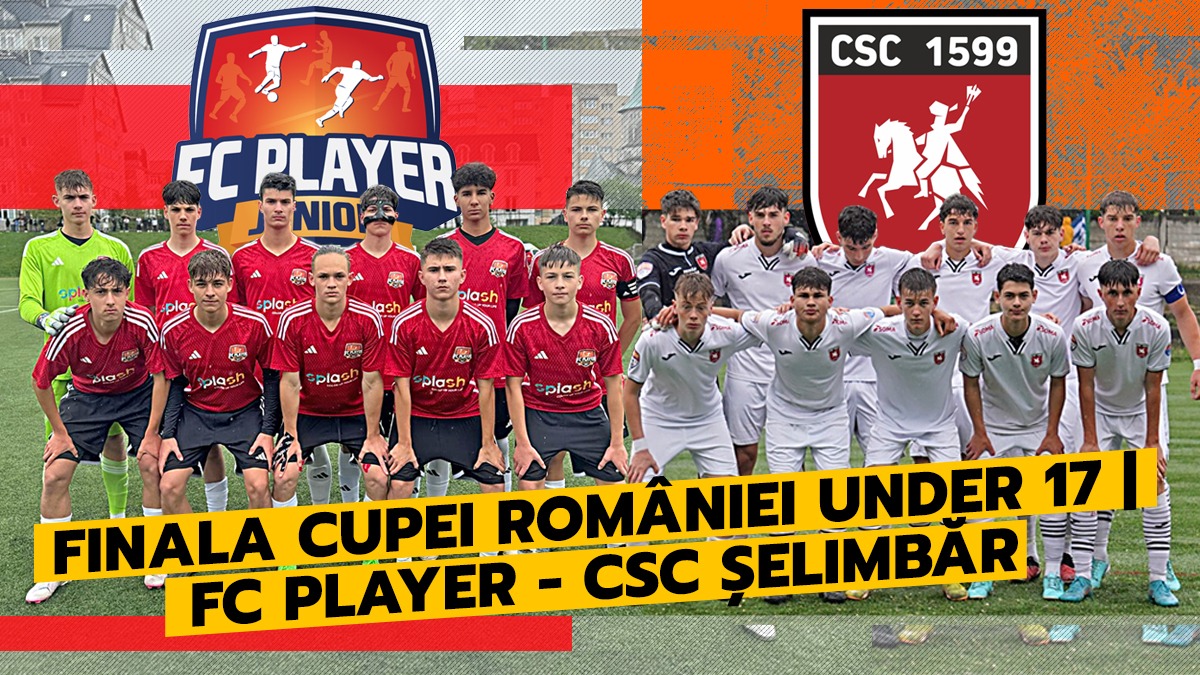 FC Player – CSC Șelimbăr, finala Cupei României Under 17 cu fotbaliști la loturile naționale ale României și Moldovei! Strategia echipei private de copii și juniori: „Urmărim strict formarea de jucători”. SPECIAL