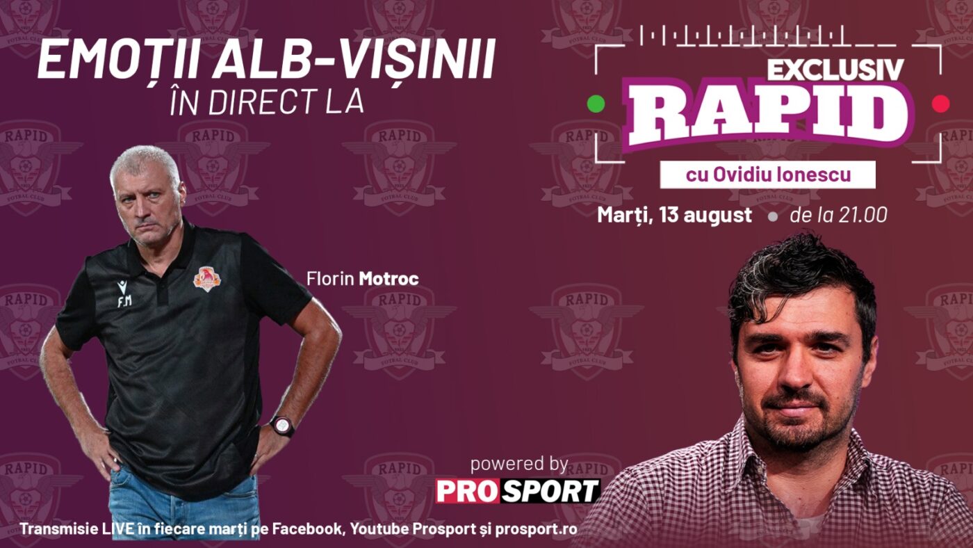 „EXCLUSIV RAPID” cu Florin Motroc