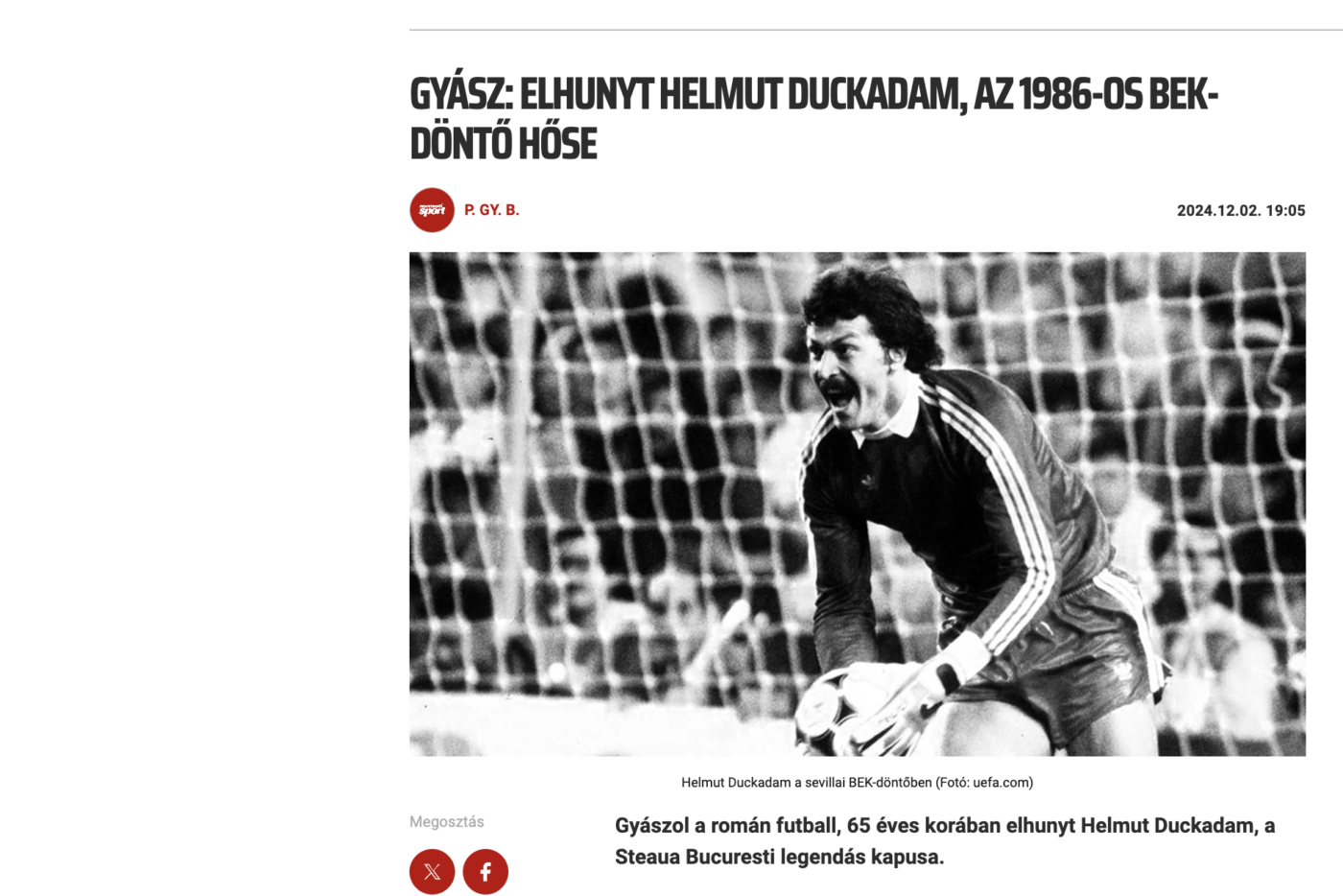 Ungurii au reacționat imediat cum au aflat de moartea lui Helmut Duckadam. Cum l-au numit maghiarii pe român