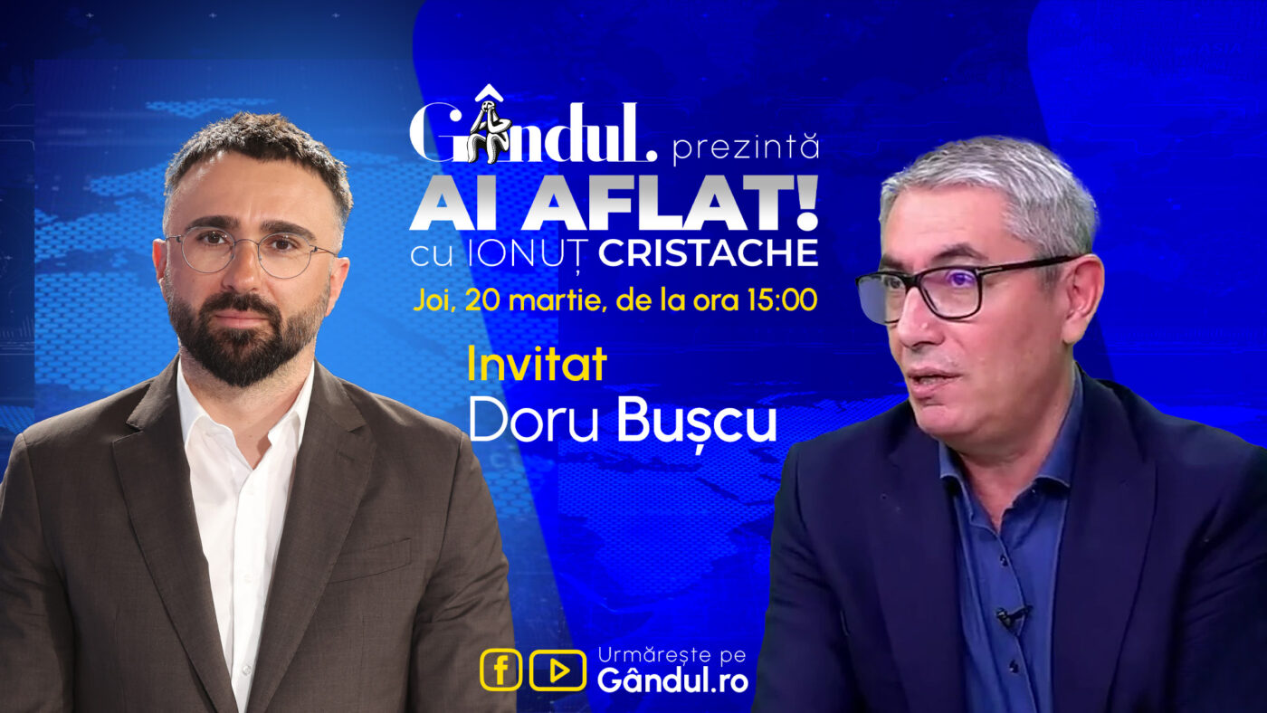 „Ai Aflat! cu Ionuț Cristache” începe joi, 20 martie, de la ora 15.00, live pe Gândul. Invitat: Doru Bușcu
