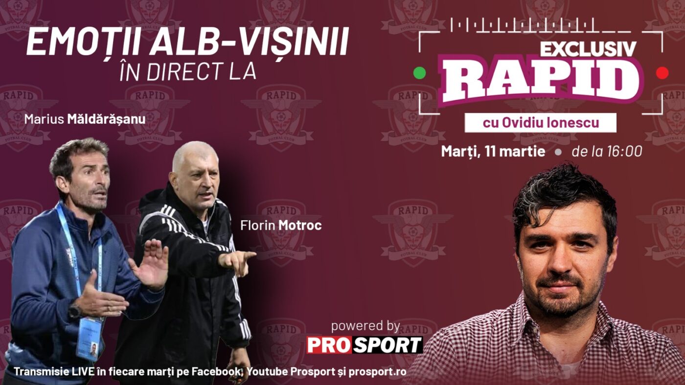 „EXCLUSIV RAPID” cu Florin Motroc, Marius Măldărășanu & Viorel Moldovan începe la ora 16:00, în direct pe YouTube – ProSport