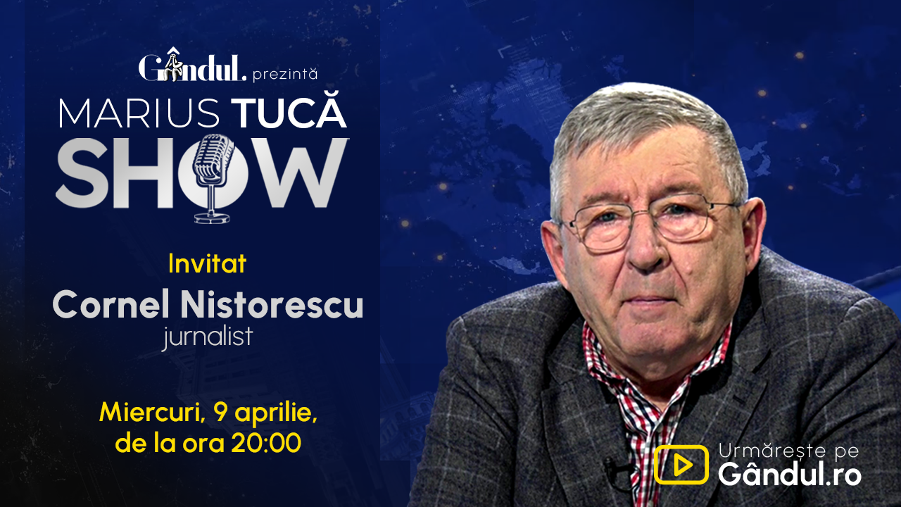 Marius Tucă Show începe miercuri, 9 aprilie, de la ora 20.00, live pe Gândul. Invitat: Cornel Nistorescu