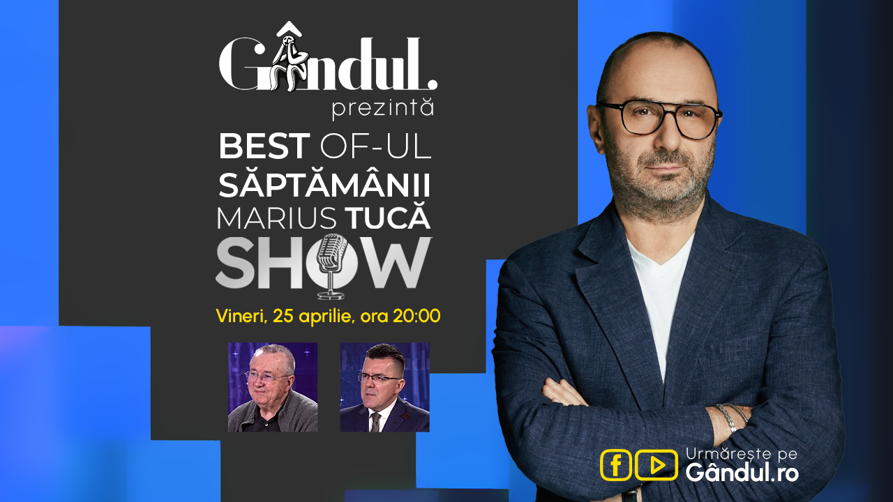 Gândul prezintă Best of  Marius Tucă Show – vineri, 25 aprilie, de la ora 20.00