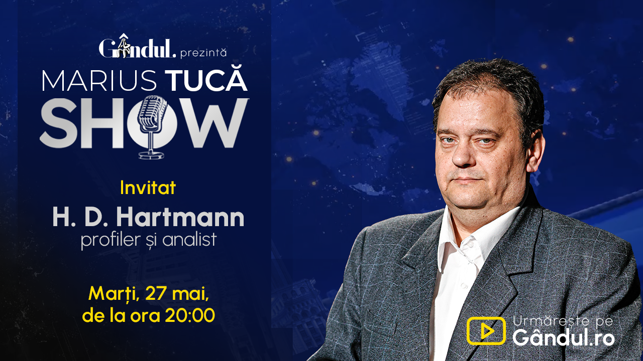 Marius Tucă Show începe marți, 27 mai, de la ora 20.00, live pe Gândul. Invitat: H.D. Hartmann