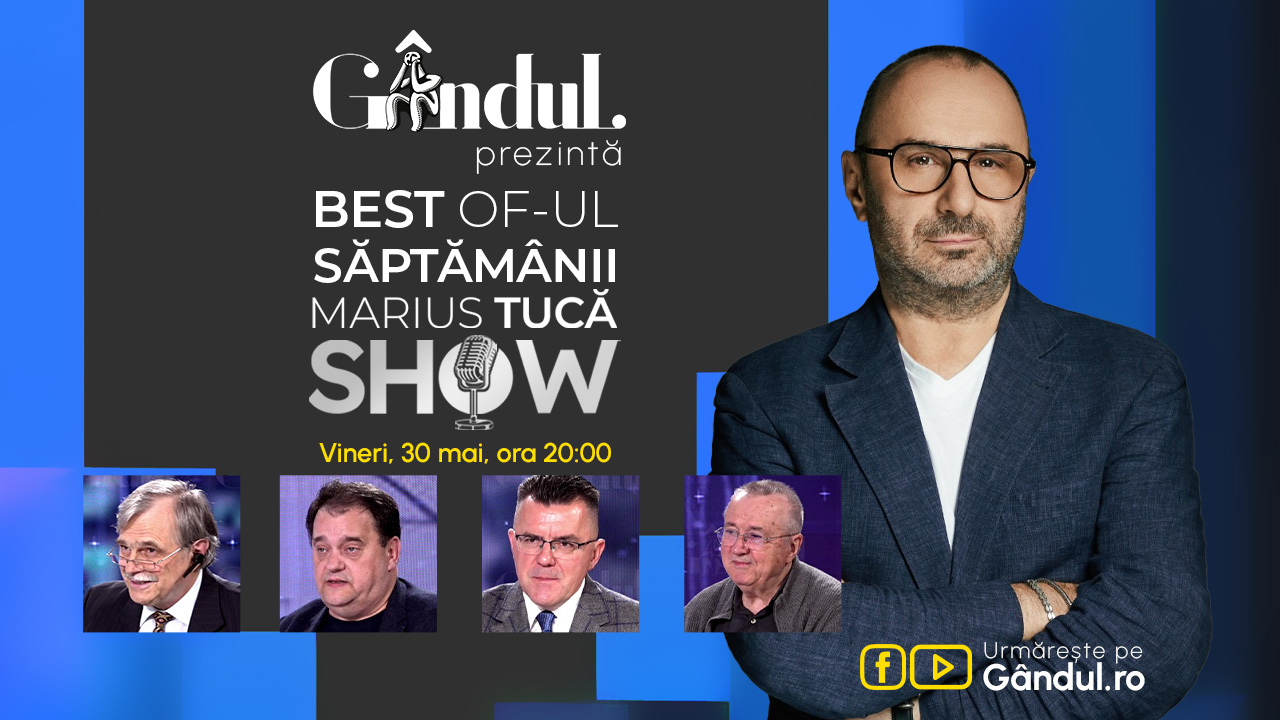 Gândul prezintă Best of  Marius Tucă Show – vineri, 30 mai, de la ora 20.00