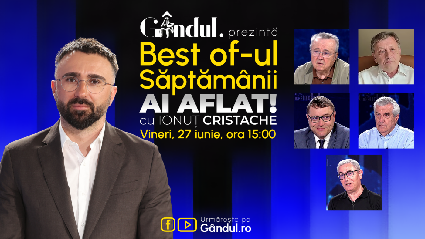 Gândul prezintă Best Of Ai aflat! Cu Ionuț Cristache – vineri, 27 iunie, de la ora 15.00