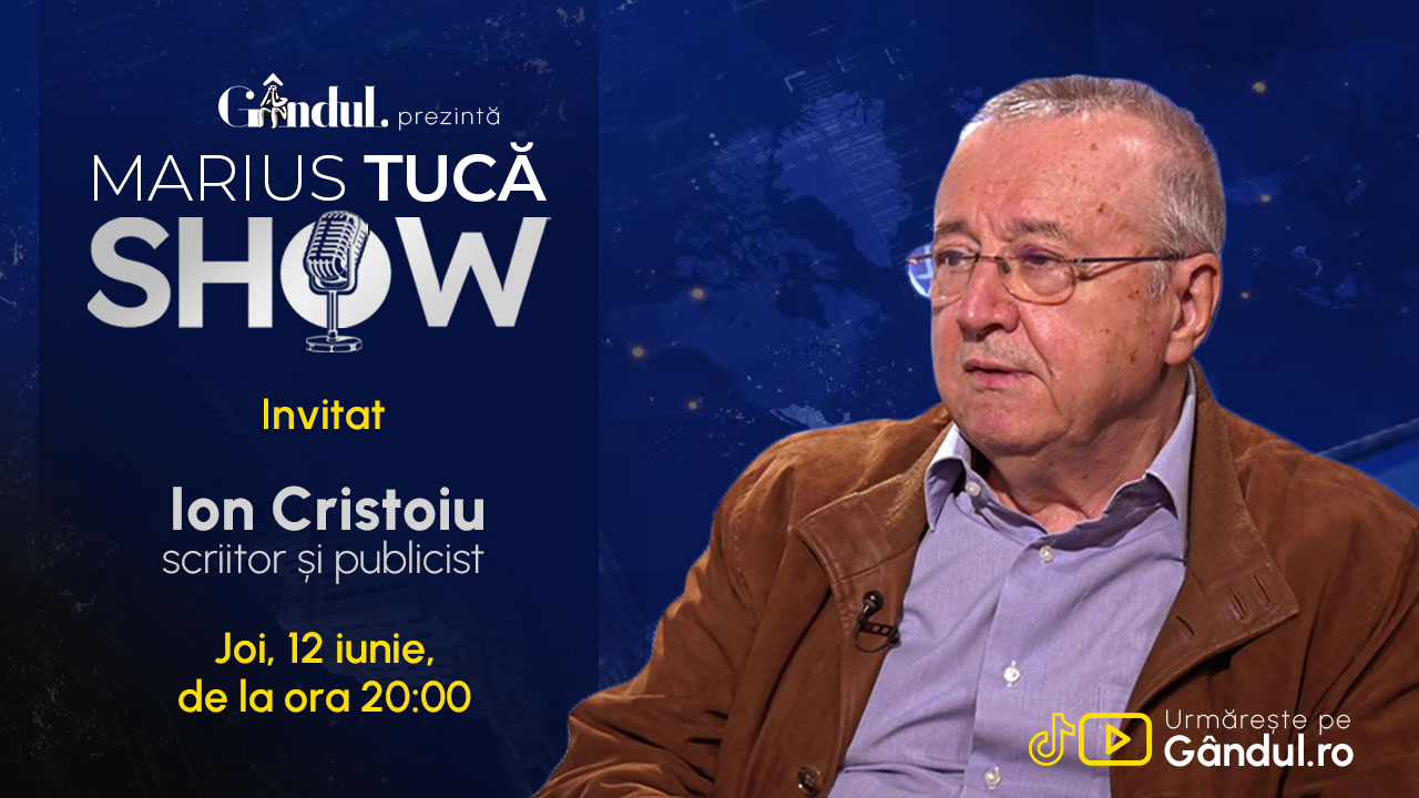 Marius Tucă Show începe joi, 12 iunie, de la ora 20.00, live pe Gândul. Invitat: Ion Cristoiu