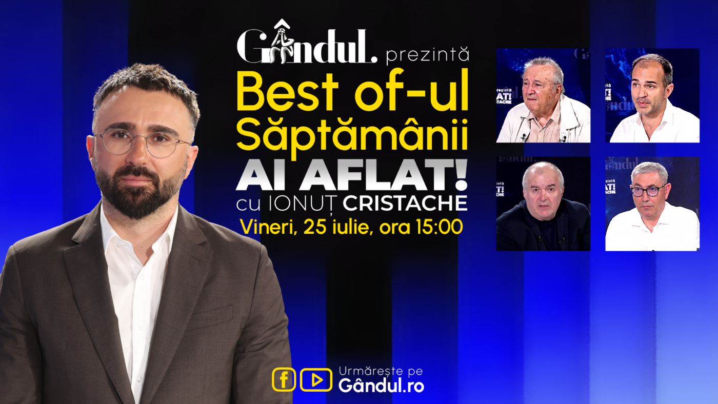 Gândul prezintă Best Of Ai aflat! Cu Ionuț Cristache – vineri, 25 iulie, de la ora 15.00