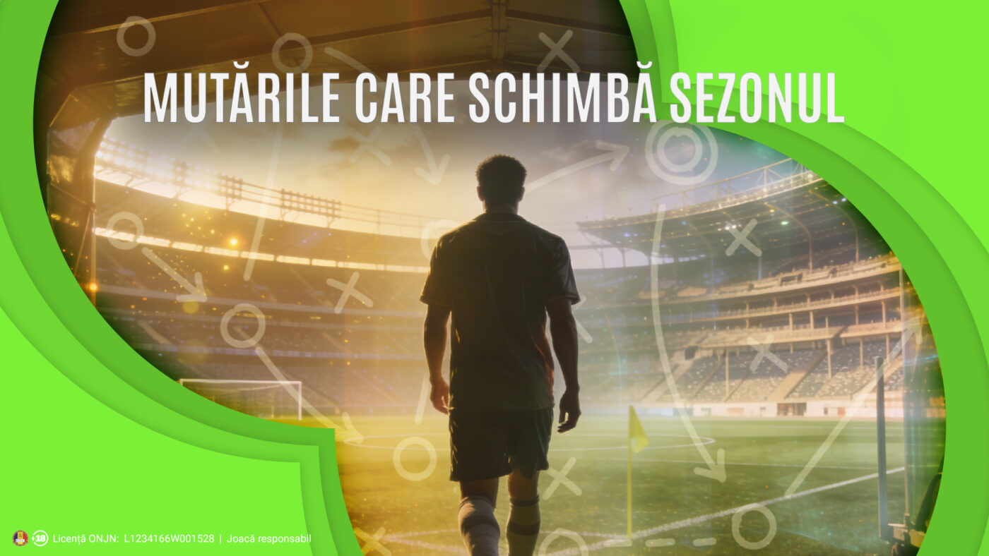 ADVERTORIAL. Cele mai spectaculoase transferuri ale verii 2026: mutările care pot schimba viitoarele sezoane