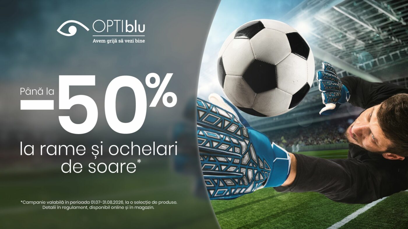 Articol susținut de Optical Investment Group. Pregătește-te pentru vara meciurilor de fotbal: OPTIblu te ajută cu ochelarii potriviți