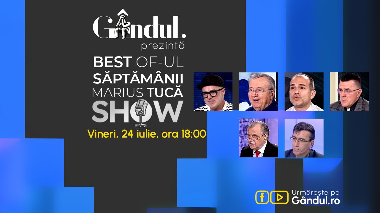 Gândul prezintă Best of Marius Tucă Show – vineri, 24 iulie, de la ora 18.00