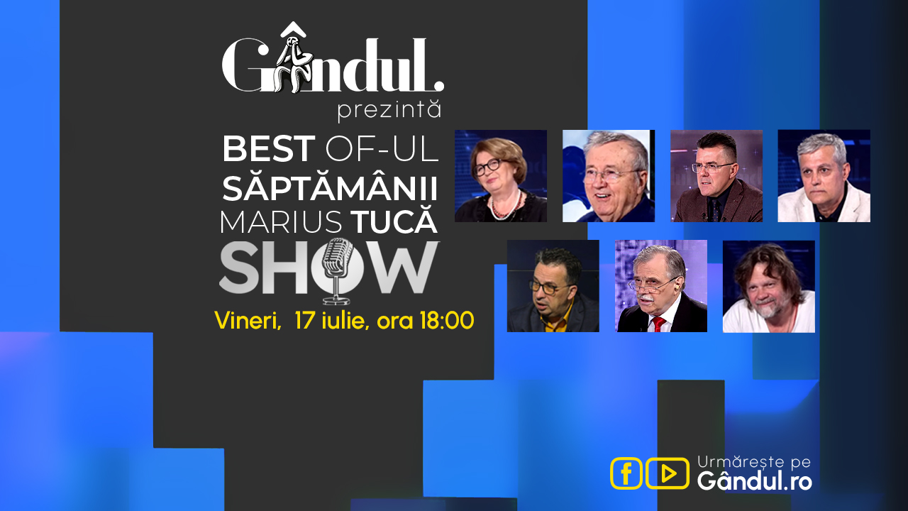 Gândul prezintă Best of Marius Tucă Show – vineri, 17 iulie, de la ora 18.00