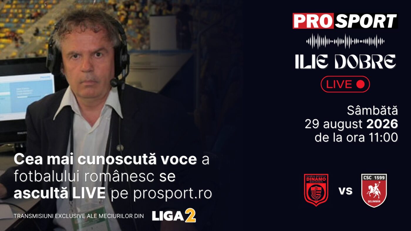 Ilie Dobre comentează LIVE pentru ProSport.ro meciul C.S. Dinamo București – C.S.C. Șelimbăr, sâmbătă, 29 august 2026, de la ora 11:00