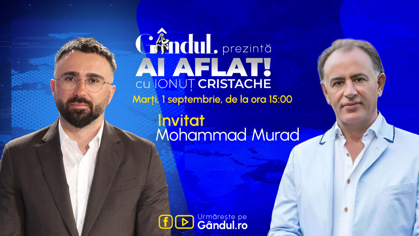 „Ai Aflat! cu Ionuț Cristache” începe marți, 1 septembrie, de la ora 15.00, live pe Gândul. Invitat: Mohammad Murad