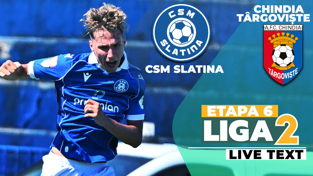 CSM Slatina – Chindia Târgoviște începe la ora 17:30 și dă drumul etapei a 6-a a Ligii 2