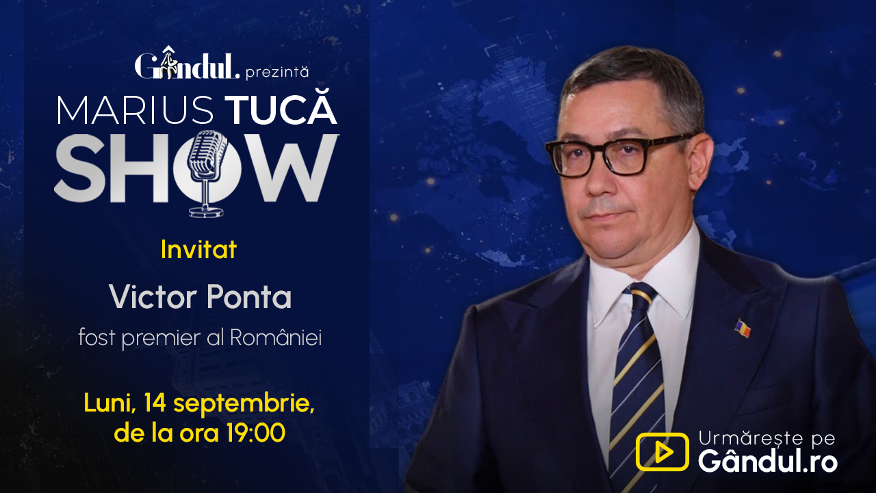 Marius Tucă Show începe luni, 14 septembrie, de la ora 19.00, pe Gândul. Invitat: Victor Ponta
