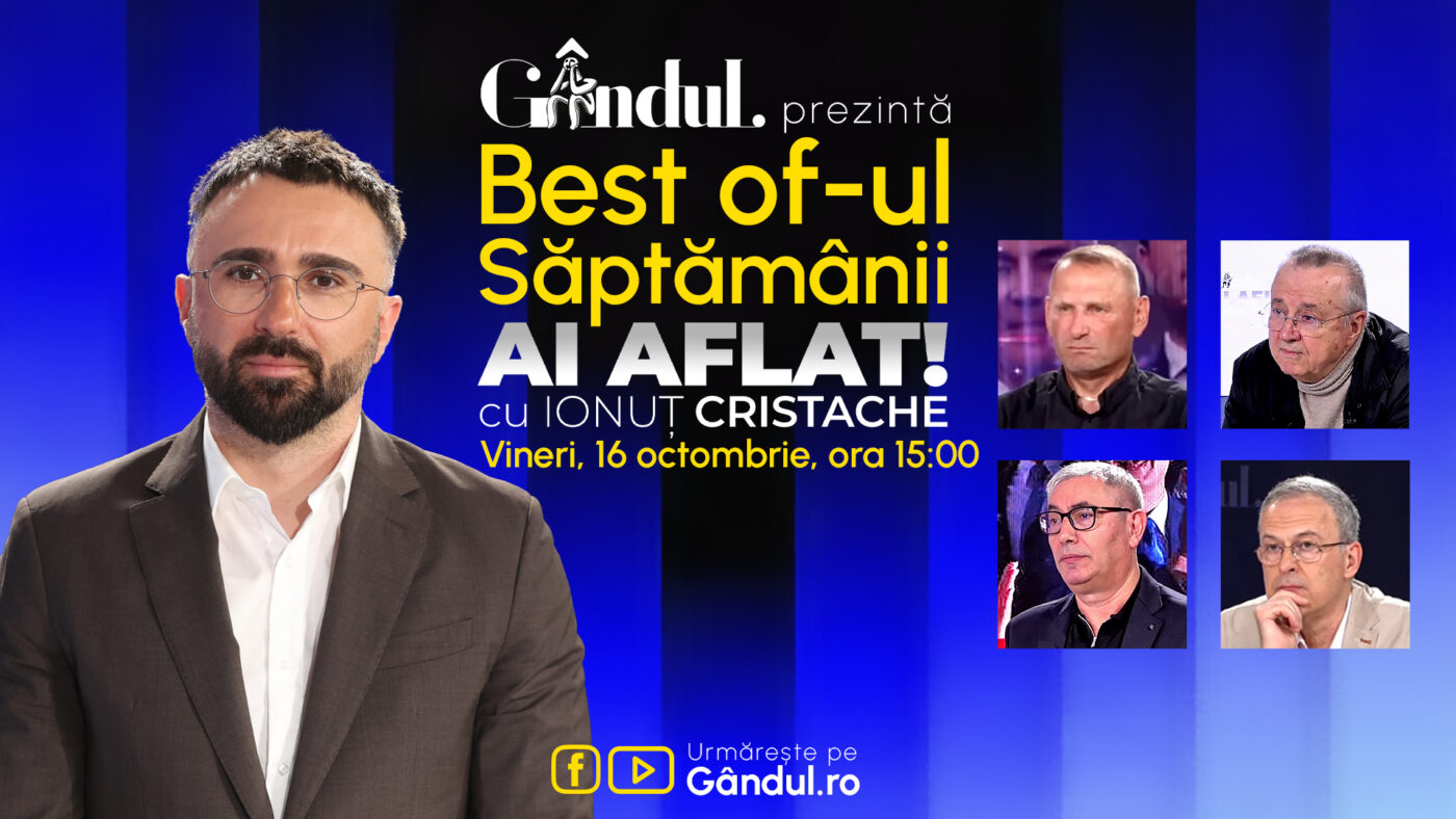 Gândul prezintă Best Of Ai aflat! Cu Ionuț Cristache – vineri, 16 octombrie, de la ora 15.00