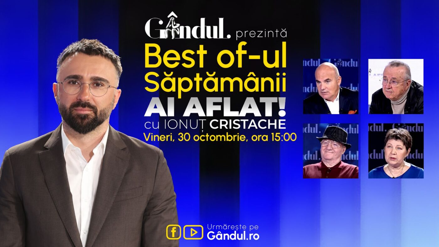 Gândul prezintă Best Of Ai aflat! Cu Ionuț Cristache – vineri, 30 octombrie, de la ora 15.00