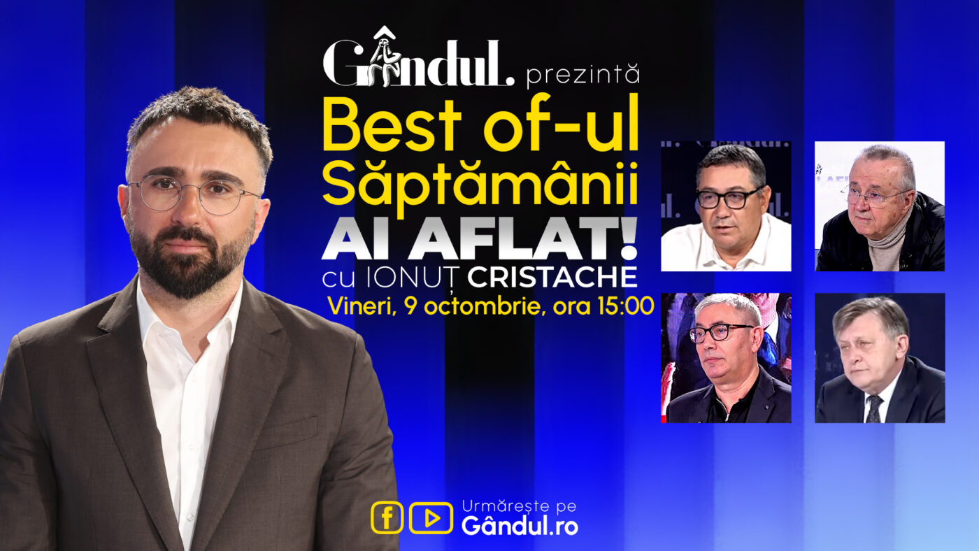 Gândul prezintă Best Of Ai aflat! Cu Ionuț Cristache – vineri, 9 octombrie, de la ora 15.00