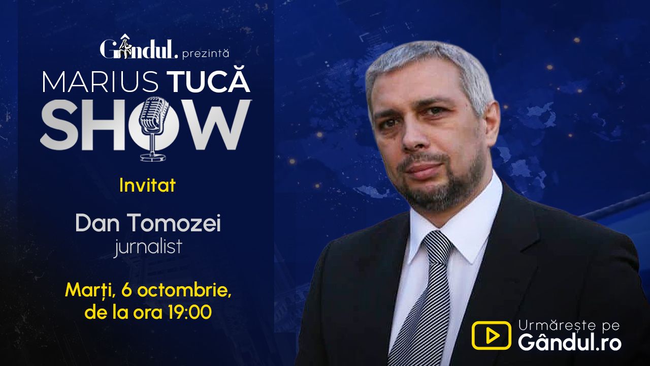 Marius Tucă Show începe marți, 6 octombrie, de la ora 19.00, live pe Gândul. Invitat: Dan Tomozei